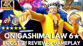 ONIGASHIMA LAW 6★ GAMEPLAY & REVIEW | LVL 100 RANK SS | ONE PIECE BOUNTY RUSH OPBR! [4K HD]