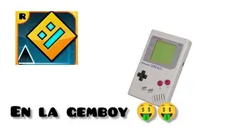Geometry dash en la gemboy 🤑👍
