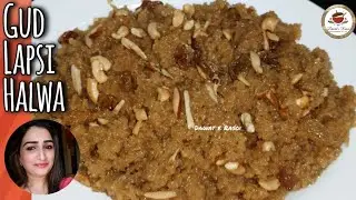 Maharashtrian Kokani Gud Lapsi Halwa | Maharashtrian Sweet Sheera | Lapshi Halwa Recipe