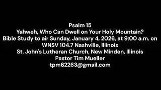 2026 01 04 Bible Study Archives Psalm 15