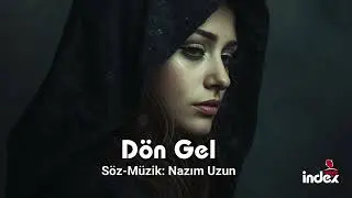 Nazım Uzun - Dön Gel