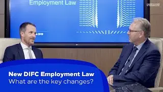 New DIFC Employment Law: What are the key changes? | Al Tamimi & Company