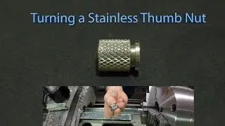 Turning a Stainless Thumb Nut