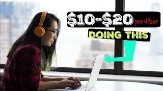 Earn $10-$20 Per Hour Online FREE