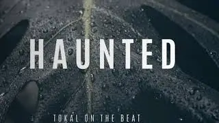 HAUNTED (RnB/Rap/Dramatic Instrumental) 2019