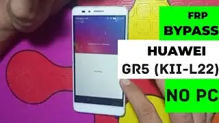 How to bypass frp Huawei Gr5 (kii-l22)  working 100%.