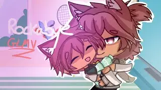 Rockabye // GLMV // Gacha life