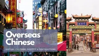 Across Continents: Exploring the Legacy of Overseas Chinese Communities