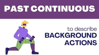 Past Continuous Tense | Describing Background Actions |What were they doing when it started to rain?