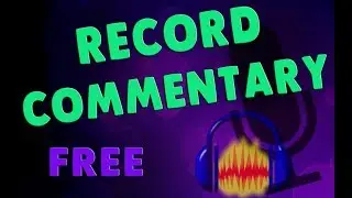 How to record commentary - Youtube commentary tutorial