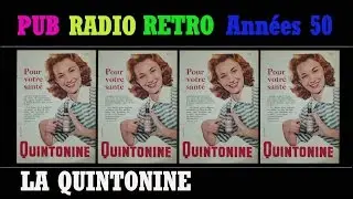 PUB RADIO RETRO ANNEES 50 LA QUINTONINE [L'INTEGRALE]