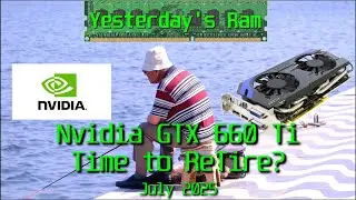 GTX 660 Ti - Time to ReTire?
