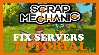 Scrap Mechanic &ndash; How to Fix Can't Connect to Server &ndash; Complete Tutorial 2022
