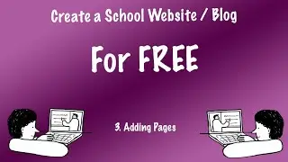 3. Create a School Website/Blog for FREE - Adding Pages
