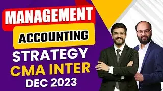 Exam Strategy Management Accounting | CMA Inter June 2024 | Revision Strategy For CMA Inter June 24