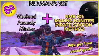 Специальная миссия по исследованию аномалий на выходные с ElanPaul! ПЛЮС курс NMS 101 &laquo;Создание н...