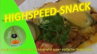 super schneller, super leckerer und super einfacher Snacktoast