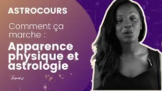 Comment deviner le th&egrave;me astral &agrave; partir de l'apparence physique | ASTROCOURS