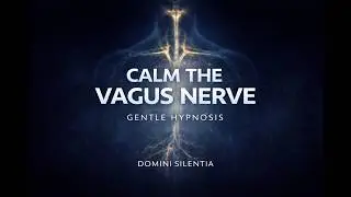 Calm the Vagus Nerve Gentle Hypnosis (Nervous System Reset & Anxiety Relief)