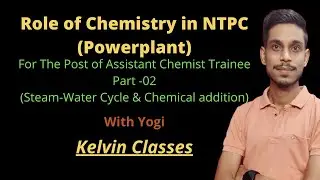 Role of Chemistry in NTPC(Powerplant) P-2|For the post of Assistant Chemist Trainee(M.Sc. Chemistry)