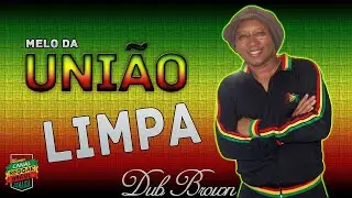 UNIÃO DUB BROWN LIMPA (Pedra) #dubbrown #reggae #pedras