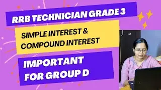RRB GROUP D STUDY PLAN l SIMPLE INTEREST & COMPOUND INTEREST l TECHNICIAN GRADE 3 QUESTIONS #rrbexam
