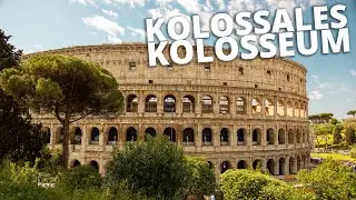Das Kolosseum in Rom - kolossal groß und ziemlich alt