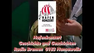 Hafenkonzert · Geschichte und Geschichten · Radio Bremen 1 · Hansawelle