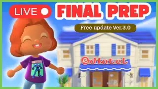 🔴 FINAL PREP for ACNH UPDATE 🏝️ ANIMAL CROSSING: NEW HORIZONS LIVE
