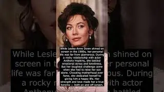 🎭 Lesley-Anne Down &ndash; Hollywood Struggles and the Joy of Motherhood