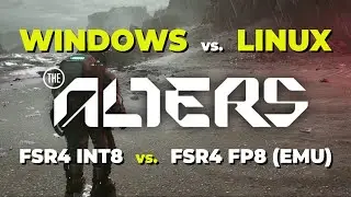 The Alters - Windows vs. Linux - FSR 4.0.2 INT8 vs. FSR 4.0.0 FP8 (EMU)