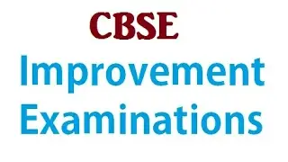 CBSE Improvement Exam Full Details