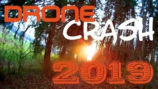 Drone Crash And Fail Compilation FPV 2019 Lost GoPro