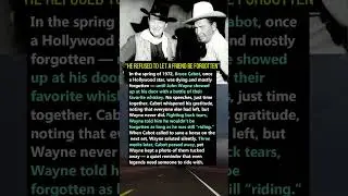 He Refused to Let a Friend Be Forgotten. John Wayne And Bruce Cabot