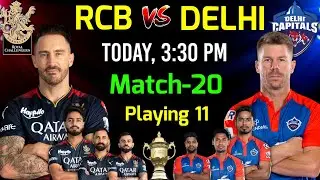 IPL 2023 Match-20 | Bangalore vs Delhi Match Playing 11 | RCB vs DC Playing 11 2023 |