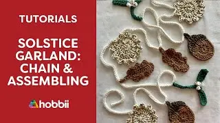 ✨ Solstice Garland: Chain, Assembling and Finishing Off 🪄🎀 Free Crochet Pattern 💛