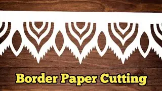 Border Paper Cutting | Paper Cutting Design | Paper Craft