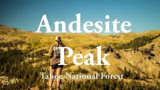 Hiking up Andesite Peak and drinking beer at Donner Creek! | Tahoe National Forest  4K