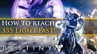 Destiny - April Update - How to get to 335 light fast!