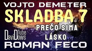 Vojto Demeter & Roman Fečo SKLADBA 7