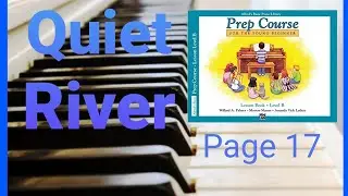 Quiet River - Piano - Alfred's Basic Piano Library Prep The Young Beginner  Level B #alfredpiano