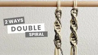 DIY Macrame: Double Spiral Tutorial 2 Ways to Knot / Macrame Tip and Tricks