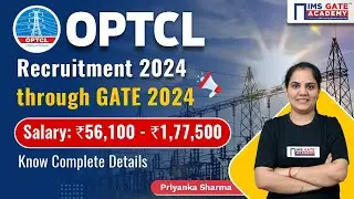 OPTCL Recruitment 2024 - Management Trainee through GATE 2024 | Priyanka Sharma