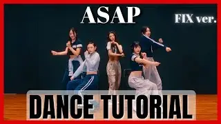 NewJeans - 'ASAP' (Fix ver.) Dance Practice Mirrored Tutorial (SLOWED)