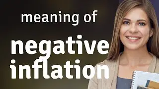 Understanding Negative Inflation: A Simple Guide