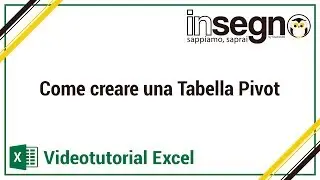 Excel Lezione 3 - Come creare una tabella pivot