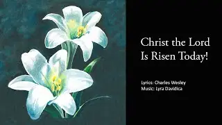Christ the Lord Is Risen Today