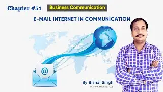 E-mail Internet In Communication II Business Communication II Lecture_51 II By Bishal Singh