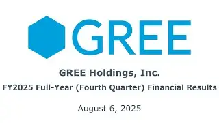 [GREE Holdings, Inc.] FY2025 Full-Year (Fourth Quarter) Financial Results Briefing