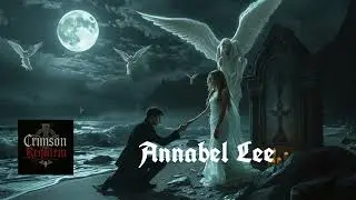 Crimson Requiem-Annabel Lee(Lyrics adapted from 